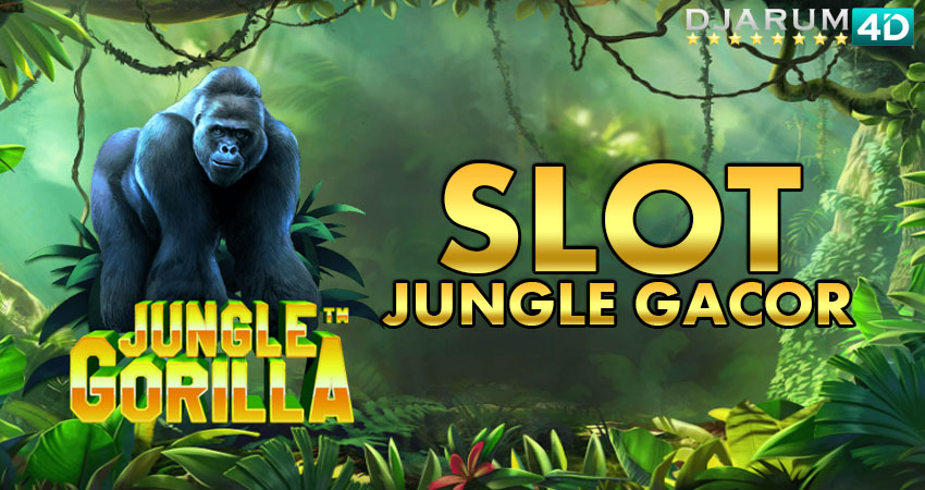 Slot Jungle Gorilla Gacor Terbaik Djarum4d
