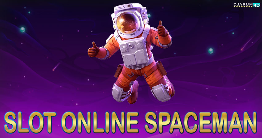Slot Online Spaceman Gacor Djarum4d