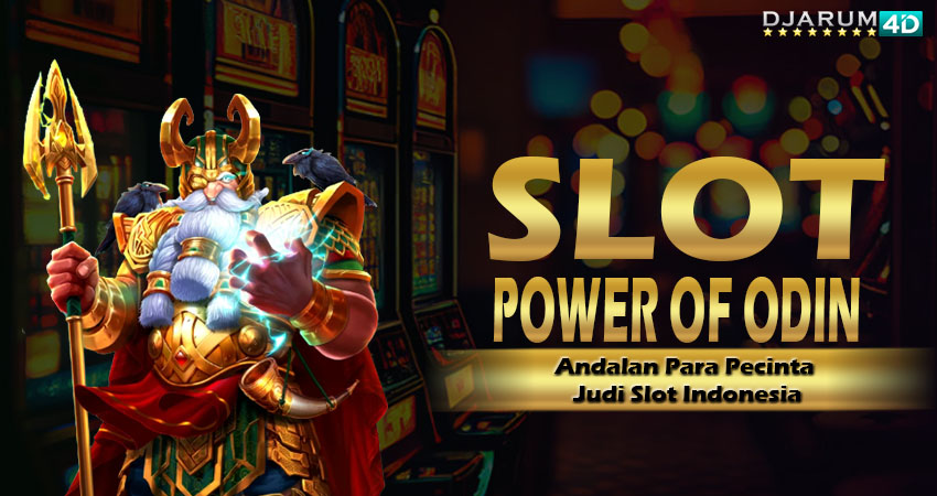 Slot Power Of Odin Djarum4d