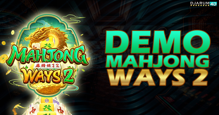 Demo Mahjong Ways 2 Djarum4d