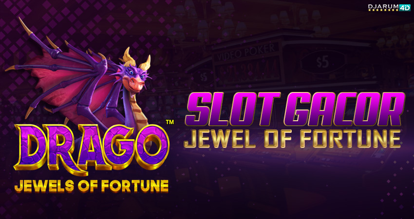 Slot Gacor Jewels OF Fortune Djarum4d