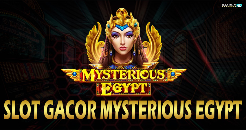 Slot Gacor Mysterious Egypt Djarum4d