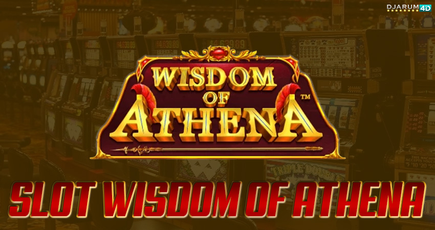 Slot Wisdom OF Athena Djarum4d