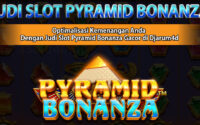 Judi Slot Pyramid Bonanza Gacor Djarum4d