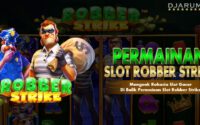 Permainan Slot Robber Strike Djarum4d