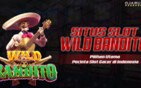 Situs Slot Wild Bandito Djarum4d