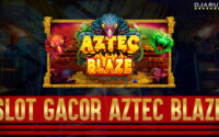 Slot Gacor Aztec Blaze Djarum4d